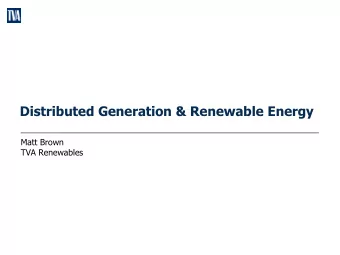 Distributed Generation &amp; Renewable Energy  Matt Brown  TVA Renewables  About TVA  TVA provides
