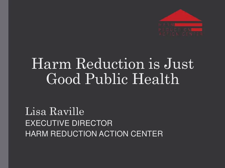 harm reduction is just