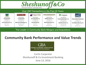 Community Bank Performance and Value Trends  Curtis Carpenter  Sheshunoff &amp; Co Investment