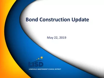 Bond Construction Update  May 22, 2019  LEWISVILLE INDEPENDENT SCHOOL DISTRICT  1  Mill Street