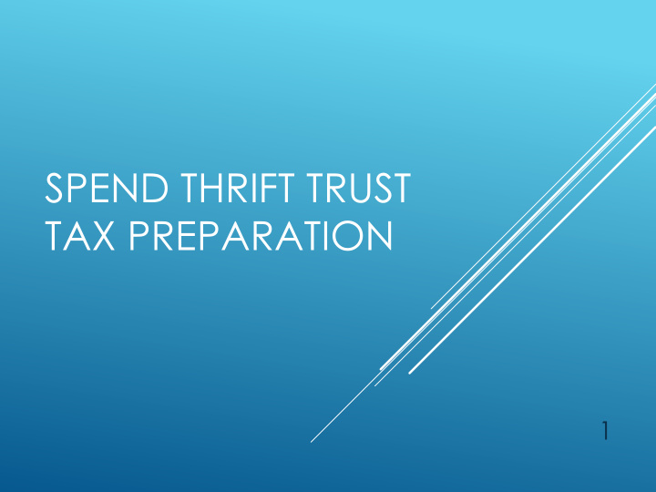 spend thrift trust tax preparation