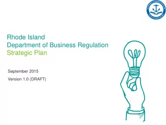 Rhode Island  Department of Business Regulation  Strategic Plan  September 2015  Version 1.0