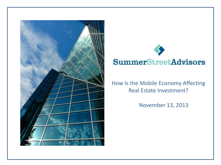 november 13 2013 agenda o summer street advisors o where