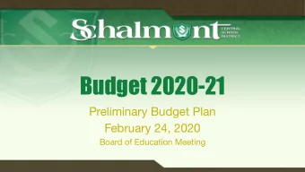 Budget 2020-21  Preliminary Budget Plan  February 24, 2020  Board of Education Meeting  Budget