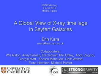 A Global View of X-ray time lags  in Seyfert Galaxies  Erin Kara  ekara@ast.cam.ac.uk