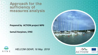 Approach for the  sufficiency of  measures analysis  Prepared by ACTION project WP6  Samuli