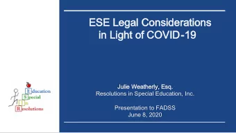 ESE Legal Considerations  ESE Legal Considerations  in Light of  in Light of COVID  COVID-19  19