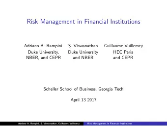 Risk Management in Financial Institutions  Adriano A. Rampini  S. Viswanathan  Guillaume Vuillemey