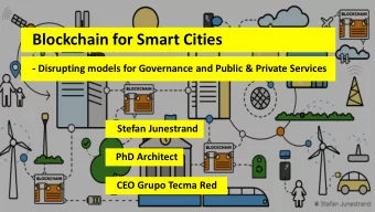 Blockchain for Smart Cities  public collaborative initiatives and are implemented and used in a