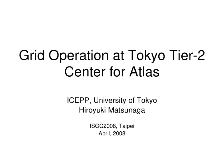 grid operation at tokyo tier 2 center for atlas