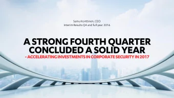 A STRONG FOURTH QUARTER  CONCLUDED A SOLID YEAR  -ACCELERATING INVESTMENTS IN CORPORATE SECURITY IN