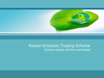 Korean Emission Trading Scheme  Scheme design and the road ahead