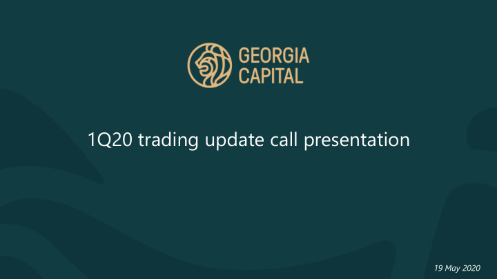 1q20 trading update call presentation