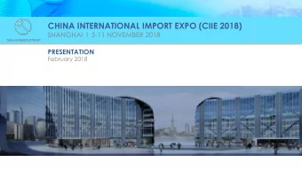 CHINA INTERNATIONAL IMPORT EXPO (CIIE 2018)  SHANGHAI  I  5-11 NOVEMBER 2018  PRESENTATION