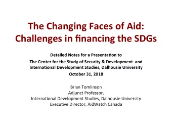 The  Changing  Faces  of  Aid:    Challenges  in  financing  the  SDGs