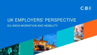 UK EMPLOYERS' PERSPECTIVE  EU-INDIA MIGRATION AND MOBILITY  1) UK UNIQUE PERSPECTIVE    UK opt