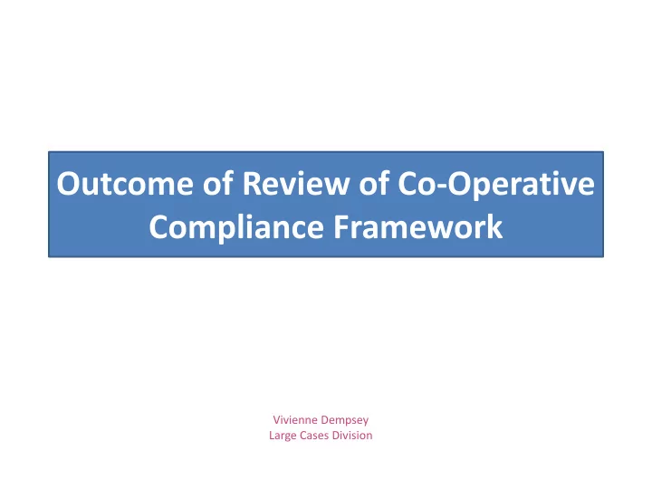 outcome of review of co operative compliance framework