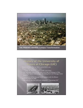 THE PHOENIX AWARDS: Campus Transformation  Genesis at Navy Pier in 1946 to serve WW2 vets