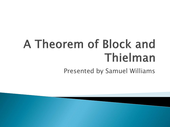 presented by samuel williams certain polynomials with