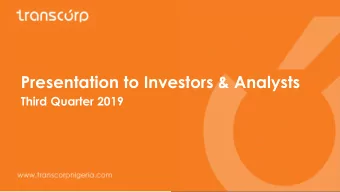 Presentation to Investors &amp; Analysts  Third Quarter 2019  1  Disclaimer From time to time,