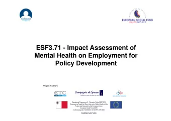 ESF3.71 - Impact Assessment of  Mental Health on Employment for  Policy Development  Project