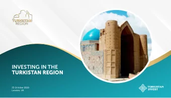 INVESTING IN THE  TURKISTAN REGION  23 October 2019  London, UK  MARKET &amp; EXPORT POTENTIAL