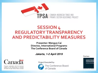SESSION 4  REGULATORY TRANSPARENCY  AND PREDICTABILITY MEASURES  Presenter: Wenguo Cai  Director,