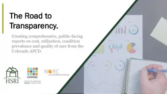 Th  The R  e Roa  oad  d to  o  Tra  ransparency  nsparency.  Creating comprehensive, public-facing