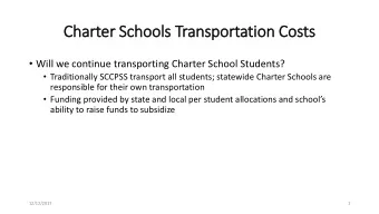 Cha  Charter  er Sc  Schools T  Transp  sportation Cos  Costs  Will we continue transporting