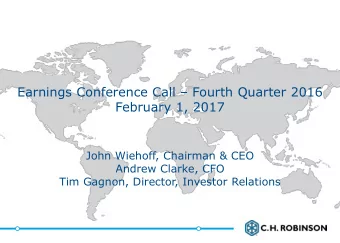 Earnings Conference Call  Fourth Quarter 2016  February 1, 2017  John Wiehoff, Chairman &amp;
