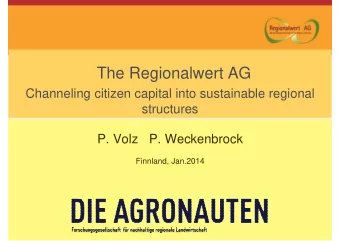 The Regionalwert AG  Channeling citizen capital into sustainable regional  structures  P. Volz  P.