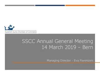 SSCC Annual General Meeting 14 March 2019  Bern  Managing Director - Eva Fiorenzoni  1  SSCC BOD