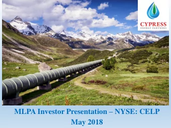 May 2018  FORWARD LOOKING STATEMENTS  DISCLOSURE  Some of the statements in this presentation