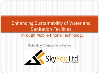 Enhancing Sustainability of Water and  Sanitation Facilities  Through Mobile Phone Technology