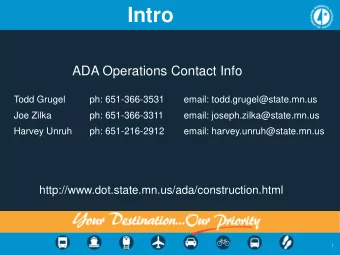 Intro  ADA Operations Contact Info  Todd Grugel  ph: 651-366-3531  email: todd.grugel@state.mn.us