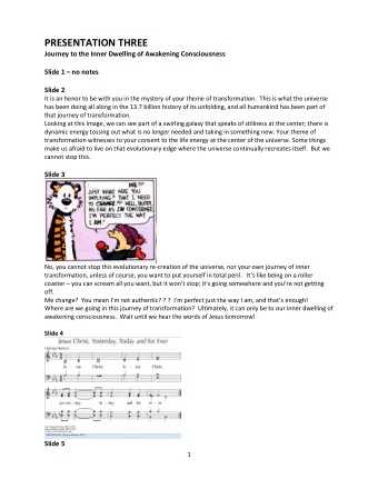PRESENTATION THREE  Journey to the Inner Dwelling of Awakening Consciousness Slide 1  no notes