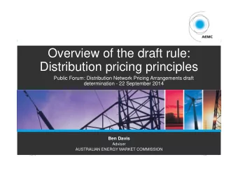 Overview of the draft rule:  Distribution pricing principles  Public Forum: Distribution Network