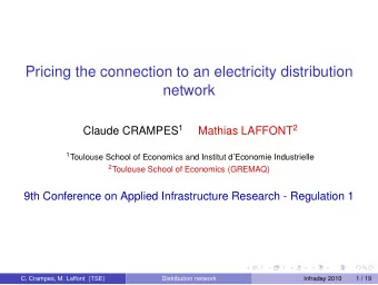 Pricing the connection to an electricity distribution  network Claude CRAMPES 1 Mathias LAFFONT 2 1