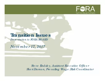 T  r  a nsition Issue s  Pre se ntatio n to  F  ORA BOARD  No ve mbe r 17, 2017  S  te ve  E  ndsle