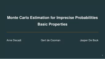 Monte Carlo Estimation for Imprecise Probabilities  Basic Properties  Arne Decadt  Gert de Cooman
