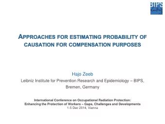 Hajo Zeeb Leibniz Institute for Prevention Research and Epidemiology  BIPS,  Bremen, Germany