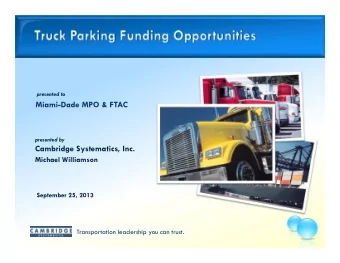 Miami-Dade MPO &amp; FTAC  presented by  Cambridge Systematics, Inc.  Michael Williamson  September