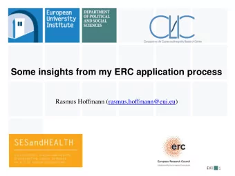 Some insights from my ERC application process  Rasmus Hoffmann (rasmus.hoffmann@eui.eu)  1 1.