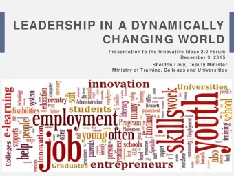 LEADERSHIP IN A DYNAMICALLY  CHANGING WORLD  Presentation to the Innovative Ideas 2.0 Forum
