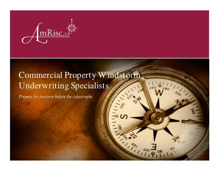 commercial property windstorm underwriting specialists