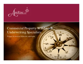 Commercial Property Windstorm  Underwriting Specialists  Prepare for recovery before the