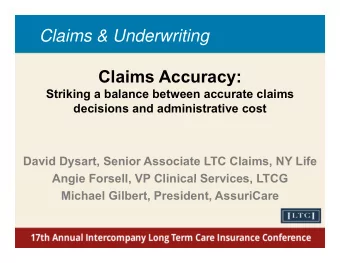 Claims &amp; Underwriting  Claims Accuracy:  Claims Accuracy:  Striking a balance between accurate