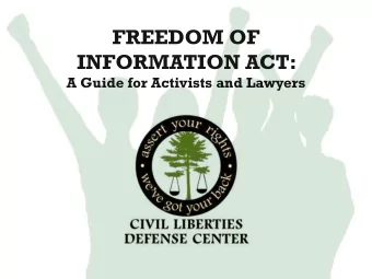 FREEDOM OF  INFORMATION ACT:  A Guide for Activists and Lawyers  Workshop Goals  By the end of this