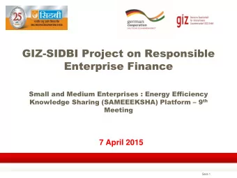 Enterprise Finance  Small and Medium Enterprises : Energy Efficiency Knowledge Sharing (SAMEEEKSHA)