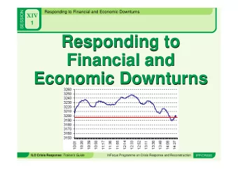 Responding to  Responding to  Financial and  Financial and  Economic Downturns  Economic Downturns